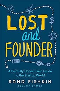 Lost and Founder, by Rand Fishkin